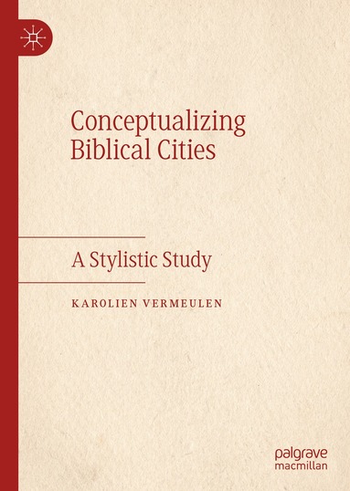 Karolien Vermeulen - Conceptualizing Biblical Cities, Inbunden