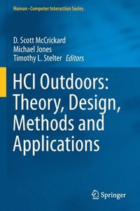 bokomslag HCI Outdoors: Theory, Design, Methods and Applications