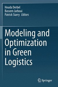 bokomslag Modeling and Optimization in Green Logistics