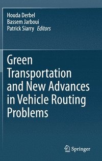 bokomslag Green Transportation and New Advances in Vehicle Routing Problems