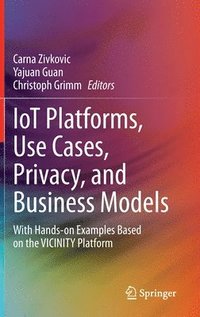 bokomslag IoT Platforms, Use Cases, Privacy, and Business Models