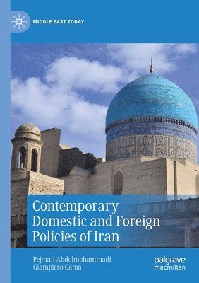 bokomslag Contemporary Domestic and Foreign Policies of Iran