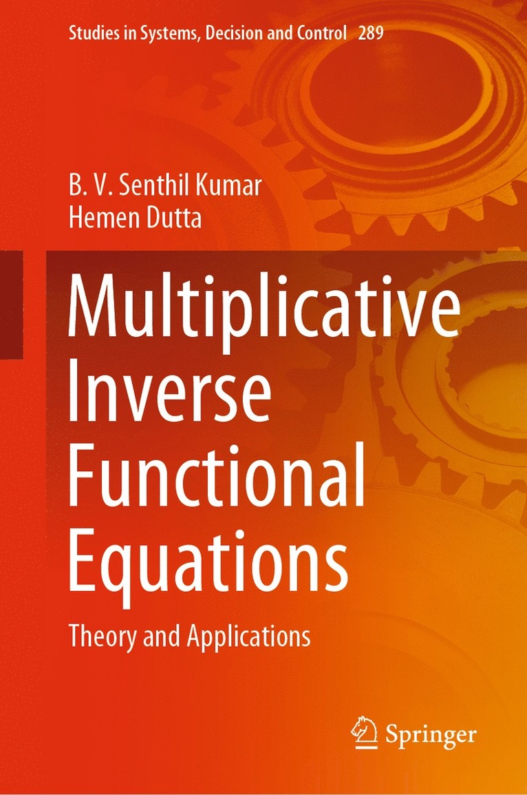 B. V. Senthil Kumar, Hemen Dutta - Multiplicative Inverse Functional Equations, Inbunden