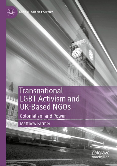 Matthew Farmer - Transnational LGBT Activism and UK-Based NGOs, Inbunden