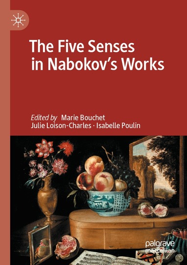 Marie Bouchet, Julie Loison-Charles, Isabelle Poulin - Five Senses in Nabokov's Works, Häftad