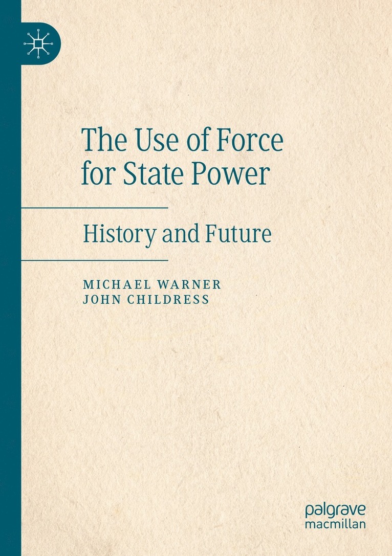 Michael Warner, John Childress - Use of Force for State Power, Häftad