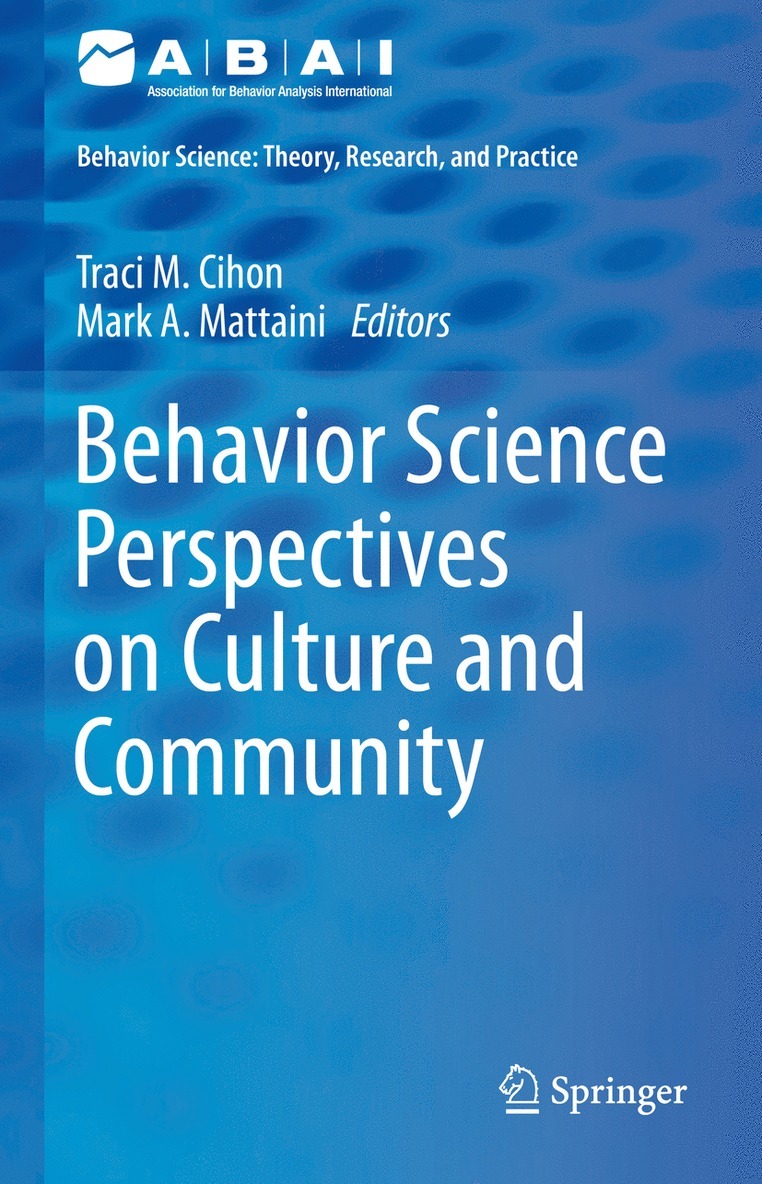 Traci M. Cihon, Mark A. Mattaini - Behavior Science Perspectives on Culture and Community, Inbunden