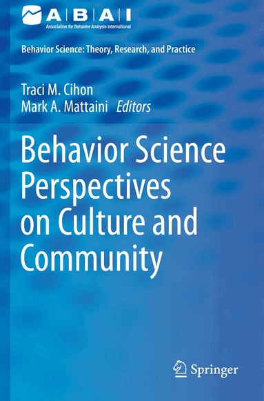 Traci M. Cihon, Mark A. Mattaini - Behavior Science Perspectives on Culture and Community, Häftad