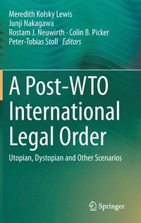 bokomslag A Post-WTO International Legal Order