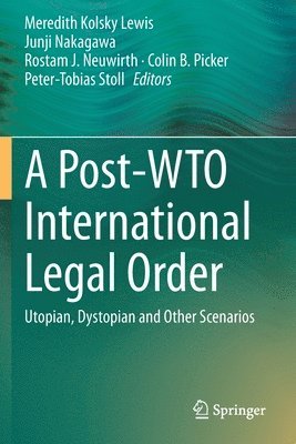 A Post-WTO International Legal Order 1