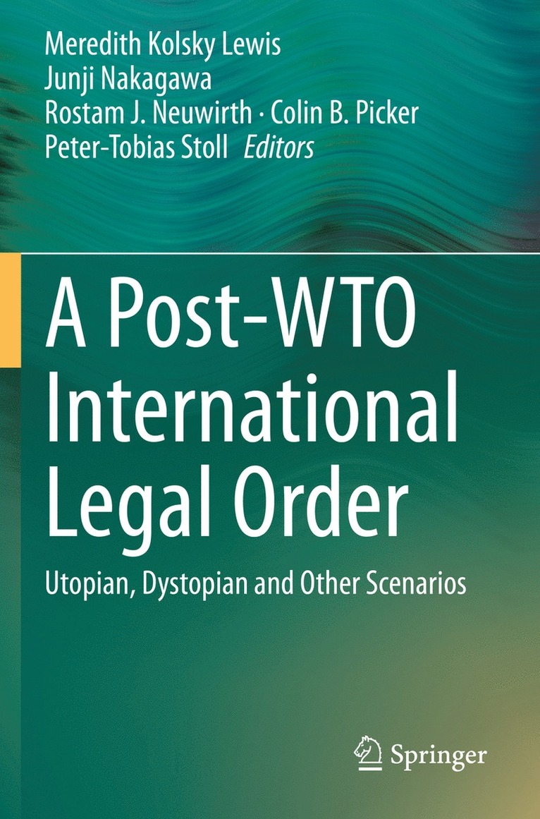 A Post-WTO International Legal Order 1