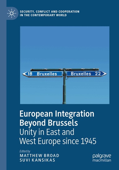 Matthew Broad, Suvi Kansikas - European Integration Beyond Brussels, Häftad
