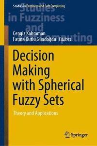 bokomslag Decision Making with Spherical Fuzzy Sets