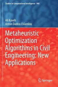 bokomslag Metaheuristic Optimization Algorithms in Civil Engineering: New Applications