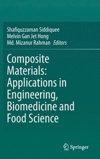 bokomslag Composite Materials: Applications in Engineering, Biomedicine and Food Science