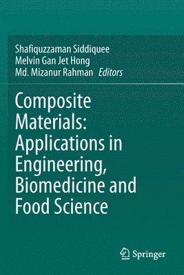 bokomslag Composite Materials: Applications in Engineering, Biomedicine and Food Science