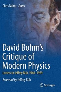 bokomslag David Bohm's Critique of Modern Physics