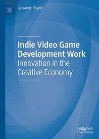 bokomslag Indie Video Game Development Work
