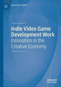 bokomslag Indie Video Game Development Work