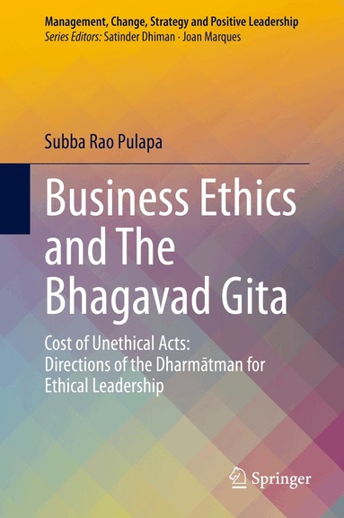 Subba Rao Pulapa - Business Ethics and The Bhagavad Gita, Inbunden