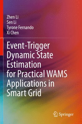 bokomslag Event-Trigger Dynamic State Estimation for Practical WAMS Applications in Smart Grid