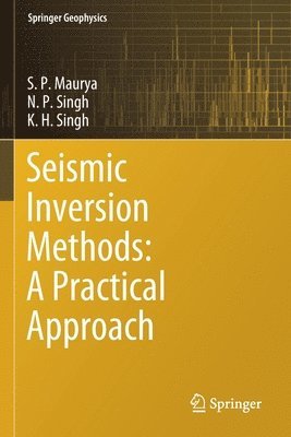 Seismic Inversion Methods: A Practical Approach 1