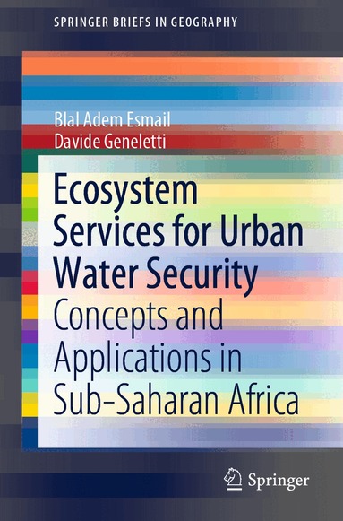 Blal Adem Esmail, Davide Geneletti - Ecosystem Services for Urban Water Security, Häftad