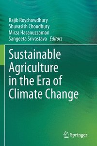 bokomslag Sustainable Agriculture in the Era of Climate Change