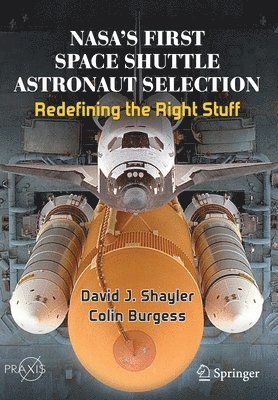 David J. Shayler, Colin Burgess - NASA's First Space Shuttle Astronaut Selection, Häftad
