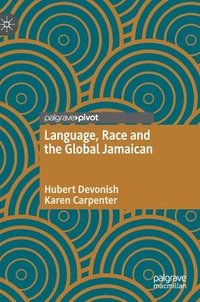 bokomslag Language, Race and the Global Jamaican