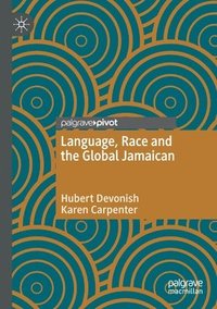 bokomslag Language, Race and the Global Jamaican