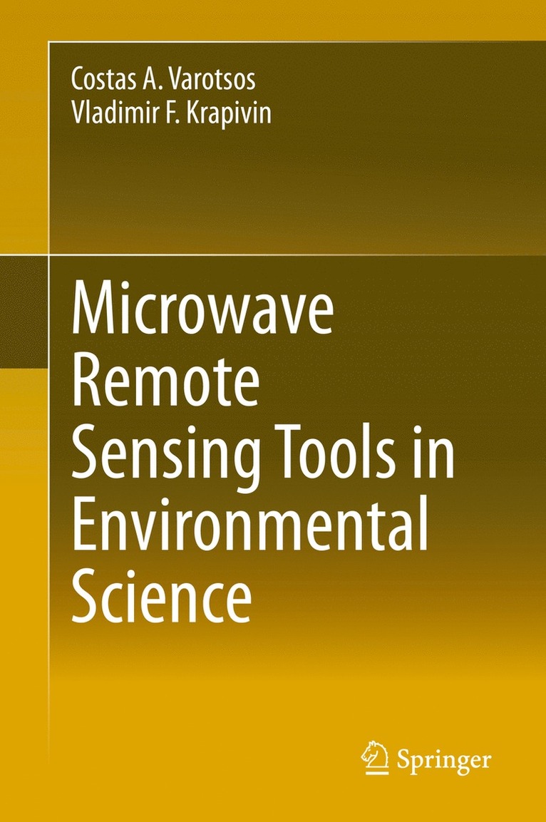 Costas A. Varotsos, Vladimir F. Krapivin - Microwave Remote Sensing Tools in Environmental Science, Inbunden