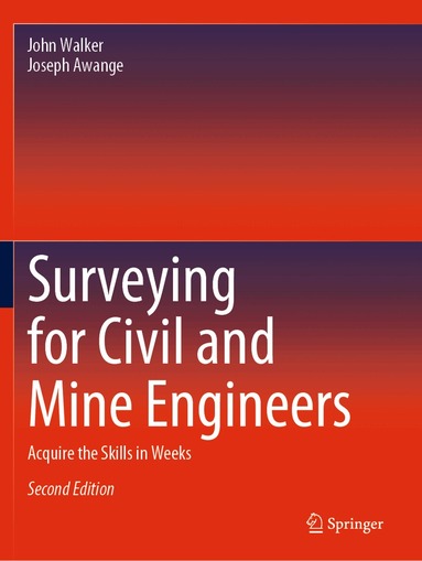 John Walker, Joseph Awange - Surveying for Civil and Mine Engineers, Häftad