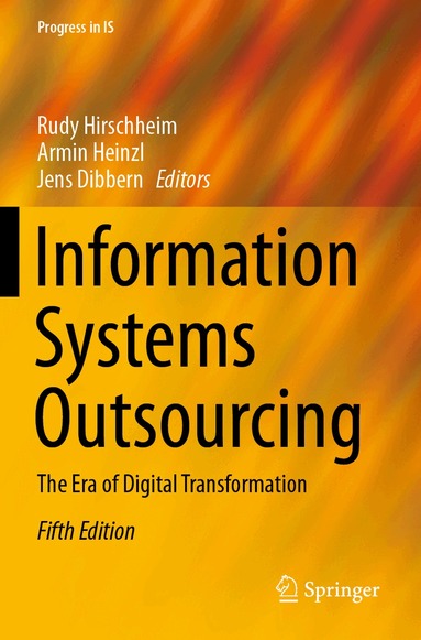 Rudy Hirschheim, Armin Heinzl, Jens Dibbern - Information Systems Outsourcing, Häftad