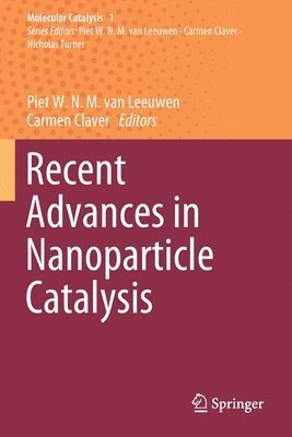 Recent Advances in Nanoparticle Catalysis 1