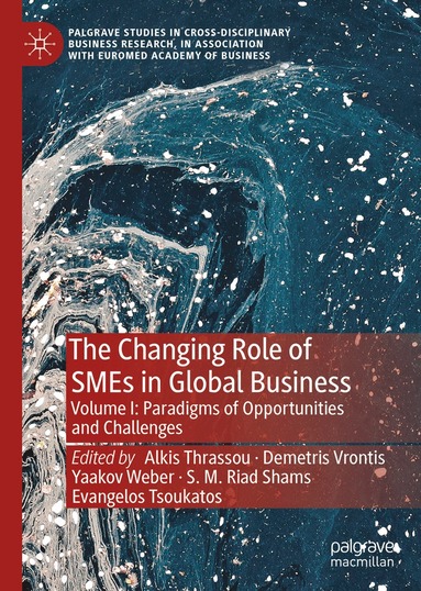 Alkis Thrassou, Demetris Vrontis, Yaakov Weber, S. M. Riad Shams, Evangelos Tsoukatos - Changing Role of SMEs in Global Business, Inbunden