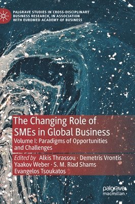 Alkis Thrassou, Demetris Vrontis, Yaakov Weber, S. M. Riad Shams, Evangelos Tsoukatos - Changing Role of SMEs in Global Business, Inbunden