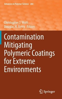 bokomslag Contamination Mitigating Polymeric Coatings for Extreme Environments