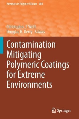 Contamination Mitigating Polymeric Coatings for Extreme Environments 1