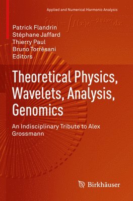 bokomslag Theoretical Physics, Wavelets, Analysis, Genomics