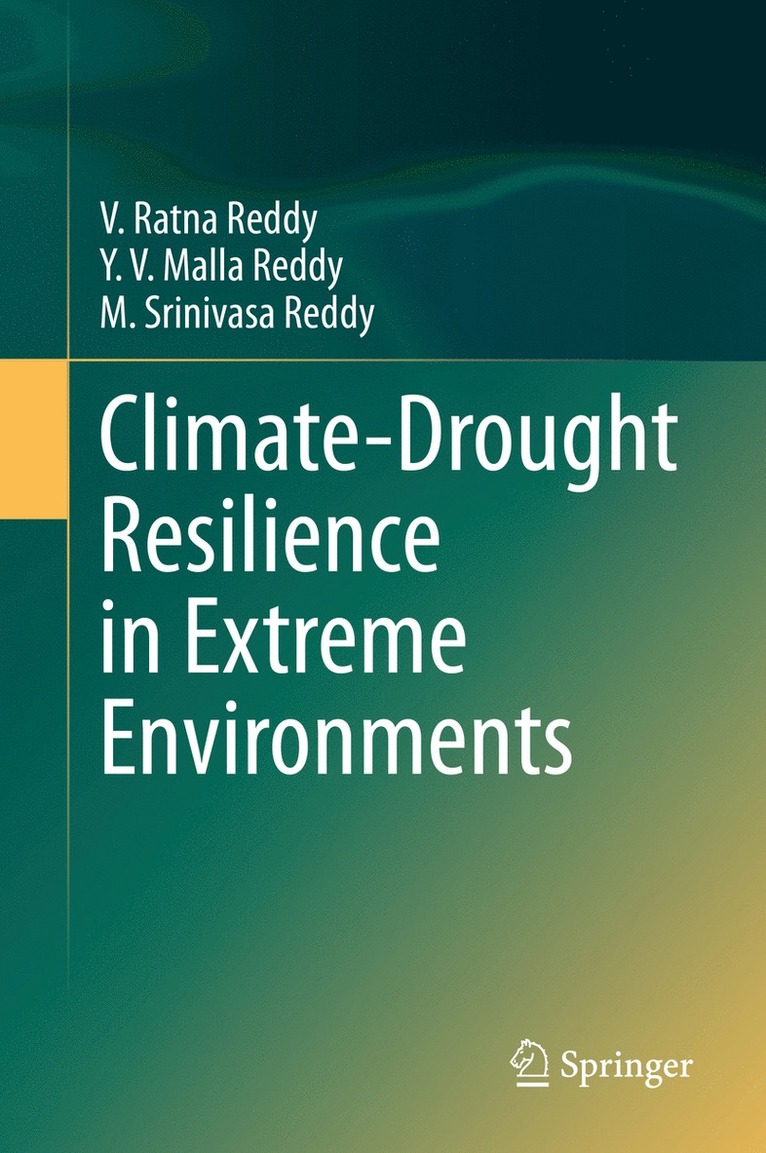 V. Ratna Reddy, Y. V. Malla Reddy, M. Srinivasa Reddy - Climate-Drought Resilience in Extreme Environments, Inbunden