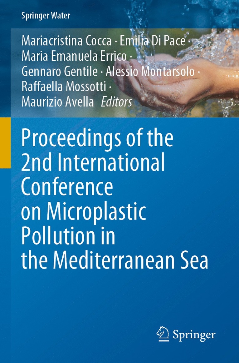 Mariacristina Cocca, Emilia Di Pace, Maria Emanuela Errico, Gennaro Gentile, Alessio Montarsolo, Raffaella Mossotti, Maurizio Avella - Proceedings of the 2nd International Conference on Microplastic Pollution in the Mediterranean Sea, Häftad