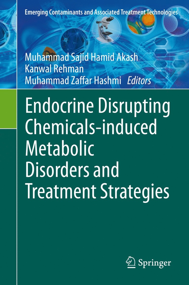 Muhammad Sajid Hamid Akash, Kanwal Rehman, Muhammad Zaffar Hashmi - Endocrine Disrupting Chemicals-induced Metabolic Disorders and Treatment Strategies, Inbunden