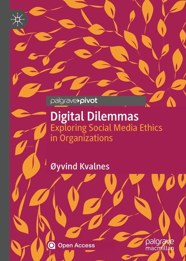 Øyvind Kvalnes - Digital Dilemmas, Inbunden