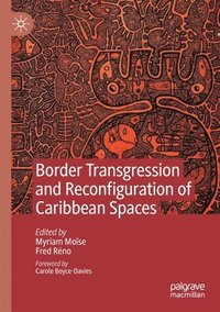 bokomslag Border Transgression and Reconfiguration of Caribbean Spaces
