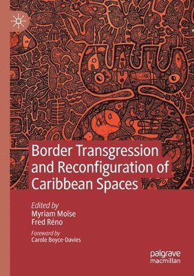 bokomslag Border Transgression and Reconfiguration of Caribbean Spaces