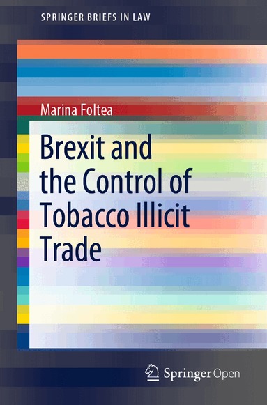 Marina Foltea - Brexit and the Control of Tobacco Illicit Trade, Häftad