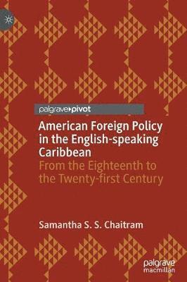 American Foreign Policy in the English-speaking Caribbean 1