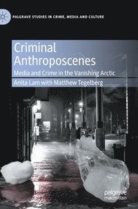 bokomslag Criminal Anthroposcenes