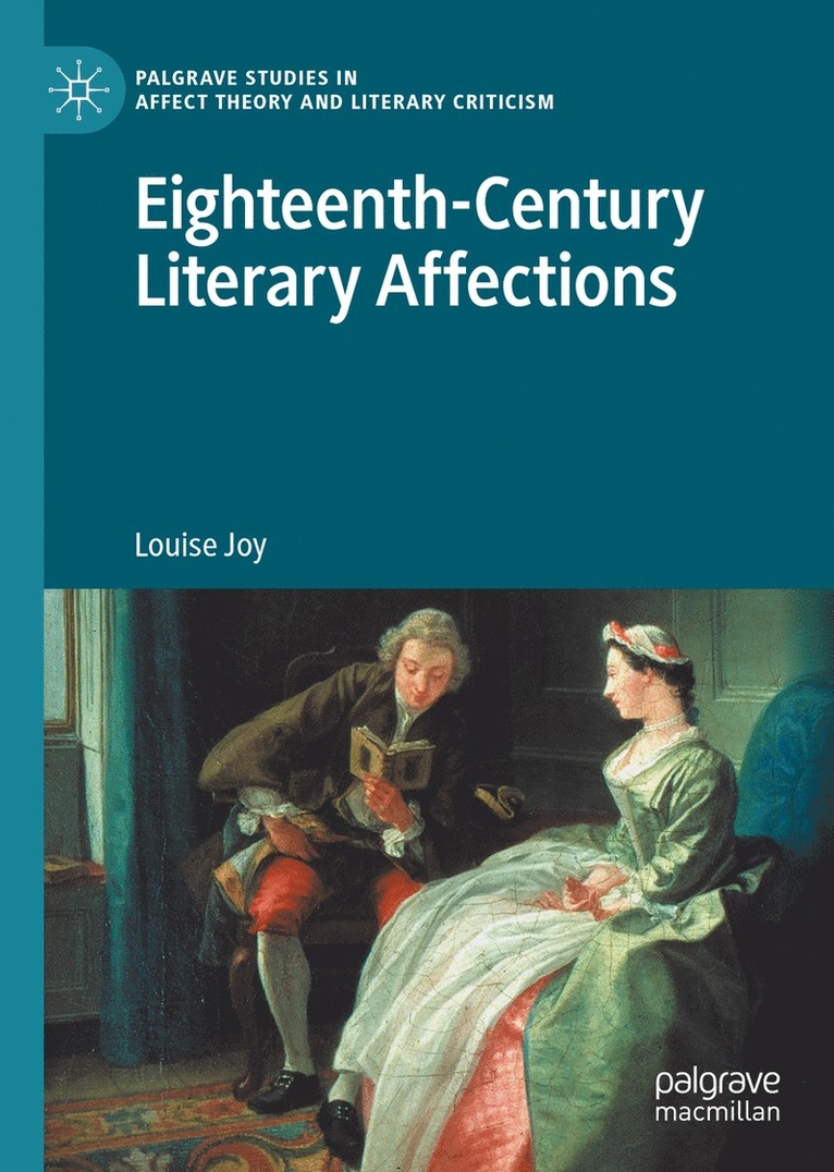 Louise Joy - Eighteenth-Century Literary Affections, Inbunden